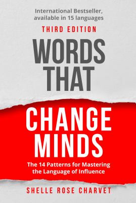 Words That Change Minds: Mastering the Language of Influence ...