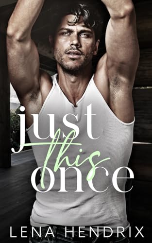 Just This Once (The Kings): 9798321588116: Hendrix, Lena: Books