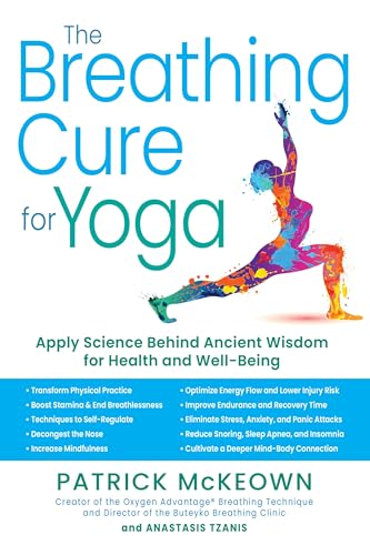 Breathing For Yoga: Applying The Science Behind Ancient ...