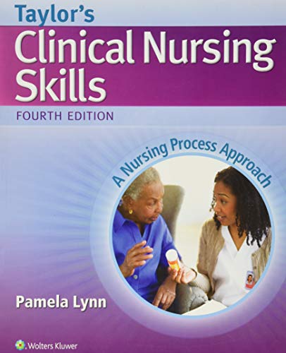 Taylor’s Clinical Nursing Skills: A Nursing Process Approach
