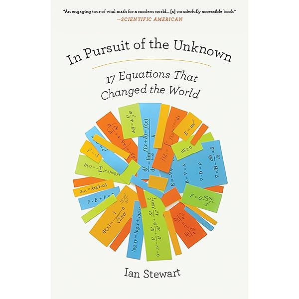 In Pursuit of the Unknown: 17 Equations That Changed the World