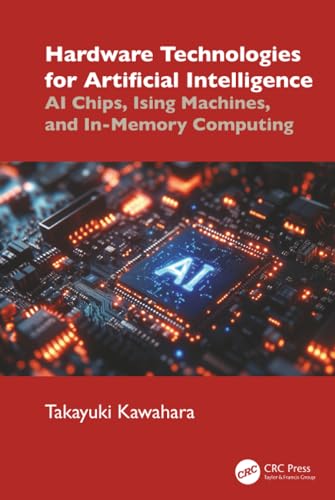Hardware Technologies for Artificial Intelligence: AI Chips, Ising Mac
