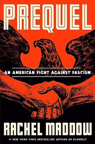 Prequel An American Fight Against Fascism Rachel Maddow