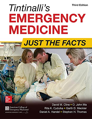 Tintinalli’s Emergency Medicine: Just the Facts, Third Edition