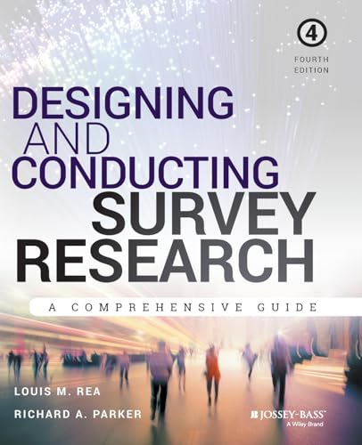 Designing And Conducting Survey Research: A Comprehensive ...