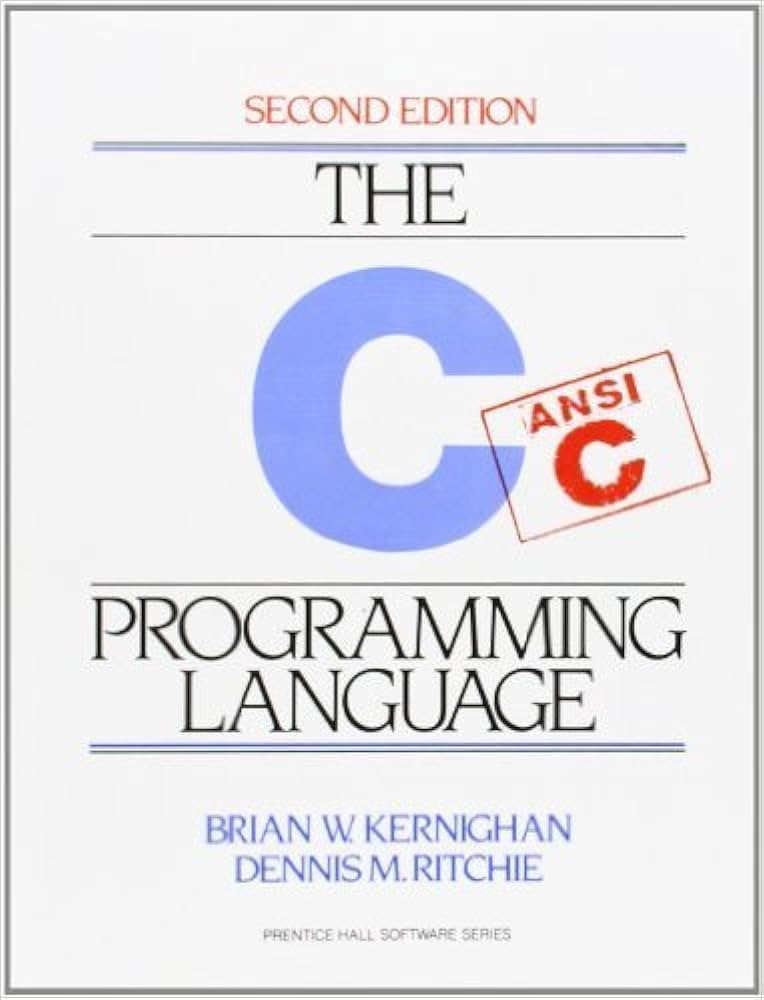 The Ansi C Programming Language (Brian W. Kernighan, Dennis M. Ritchie)