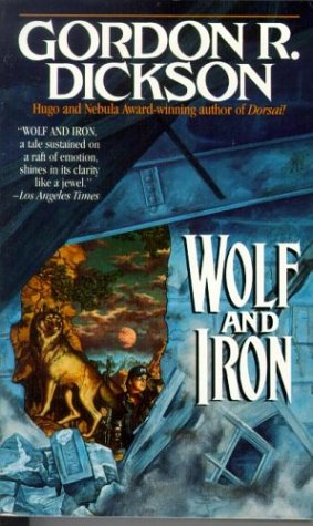 Wolf and Iron: Dickson, Gordon R.