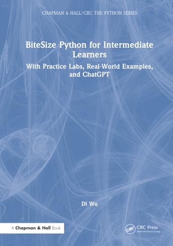 BiteSize Python for Intermediate Learners: With Practice Labs, Real ...
