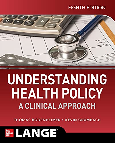 Understanding Health Policy: A Clinical Approach, 9th Edition