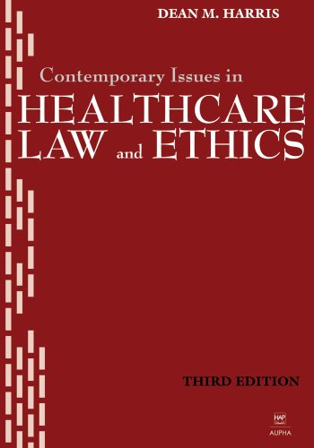 Contemporary Issues in Healthcare Law and Ethics (Aupha/Hap Book)