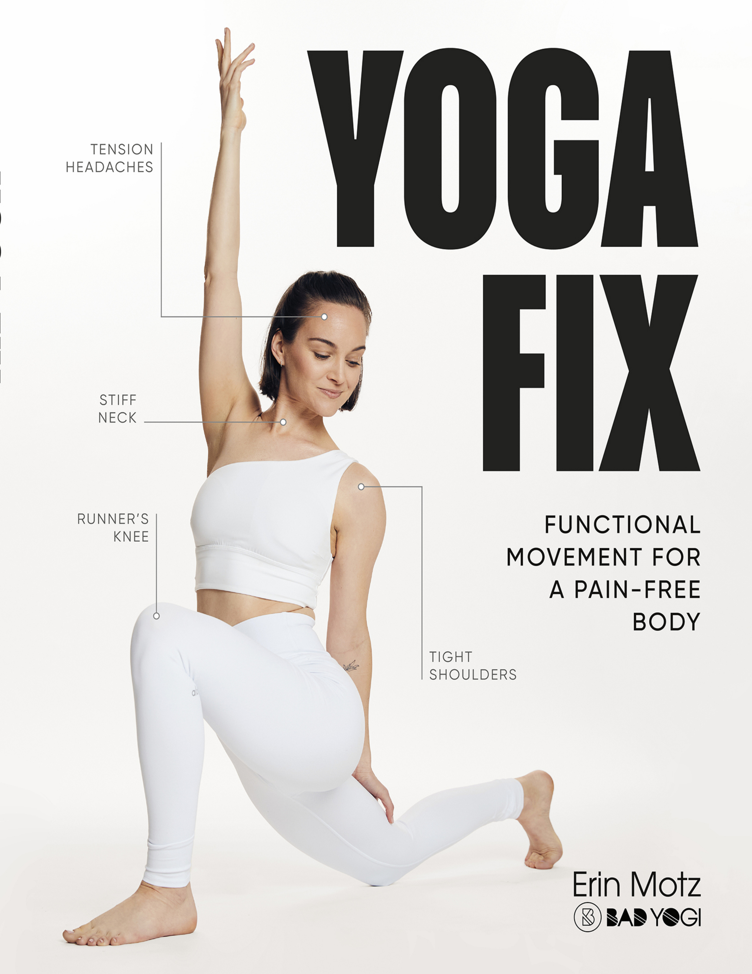 Yoga Fix Functional Movement For Pain Free Body (Erin Motz A.K.A. Bad Yogi)