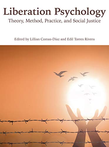 Liberation Psychology: Theory, Method, Practice, and Social Justice ...