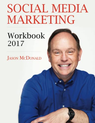 Social Media Marketing Workbook: How to Use ...