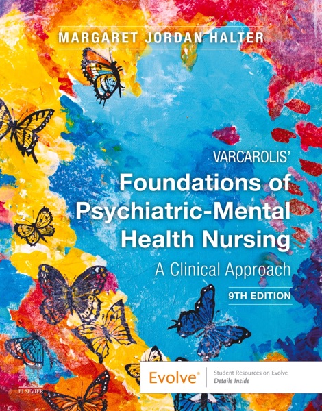 Varcarolis’ Foundations of Psychiatric-Mental Health Nursing: A Clinical Approach