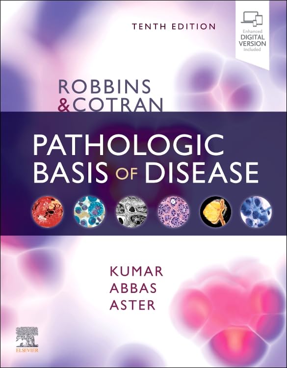 Robbins & Cotran Pathologic Basis of Disease, Tenth Edition