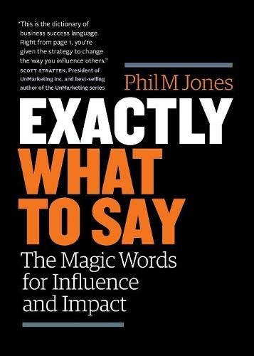 Exactly What to Say: The Magic Words for Influence and Impact eBook