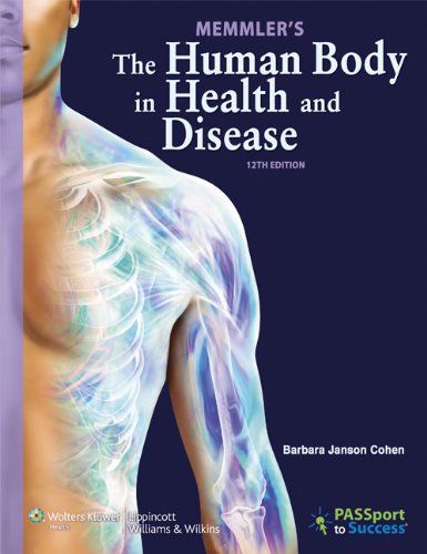 Memmler's The Human Body in Health and Disease ...