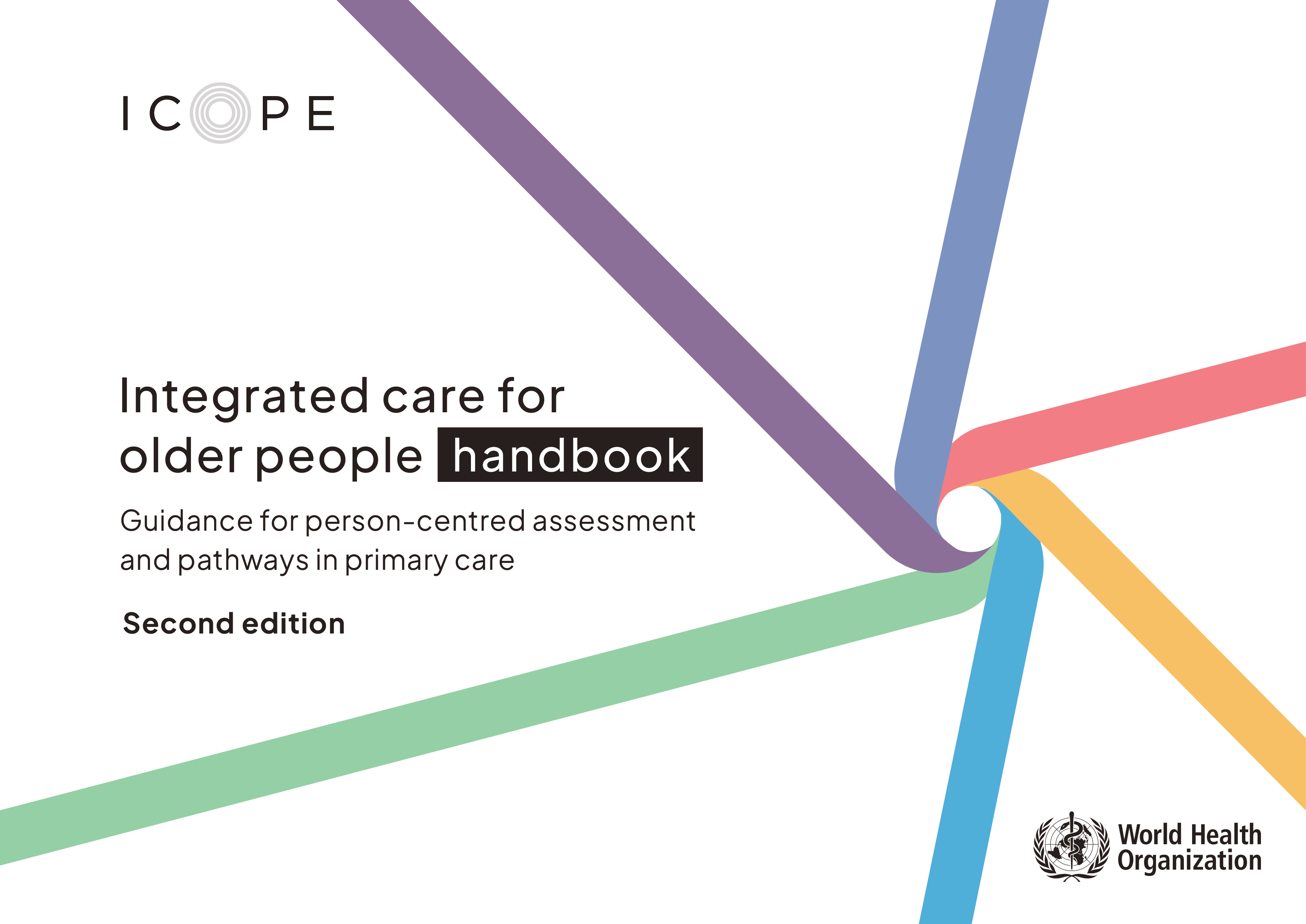 Integrated care for older people (ICOPE): guidance for person-centred assessment and pathways in primary care, second edition