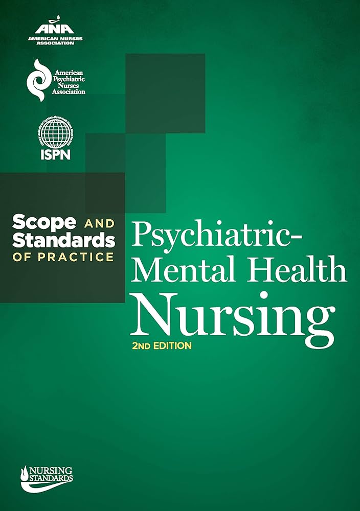 Psychiatric Mental Health Nursing: Scope and Standards of Practice, 2nd Edition