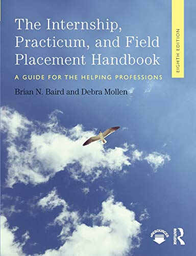 The Internship, Practicum, and Field Placement Handbook: A Guide ...